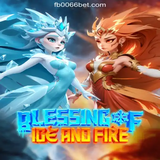 Explore the World of Blessing of Ice and Fire: The Ultimate Gaming Experience